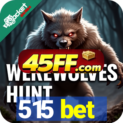 515 bet